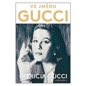 Patricia Gucci. Ve jménu Gucci
