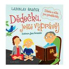 Ladislav Špaček: Dědečku, ještě vyprávěj