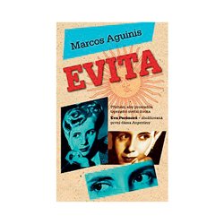 Marcus Aguinis: Evita – 314 Kč